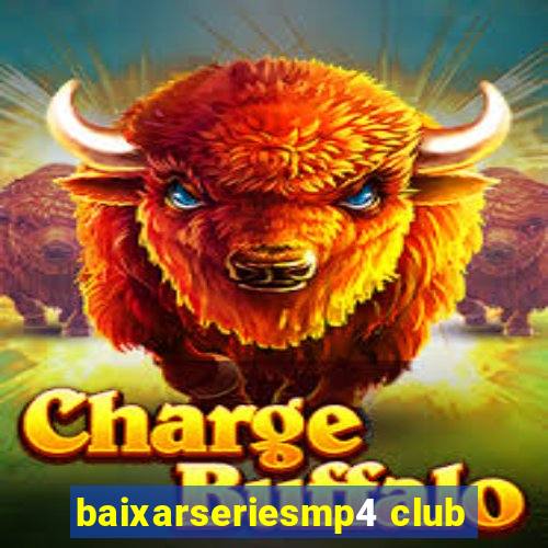 baixarseriesmp4 club